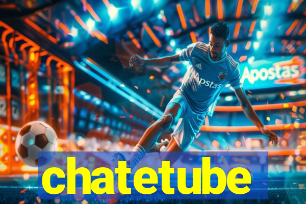 chatetube