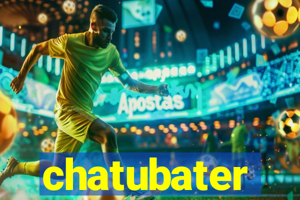 chatubater