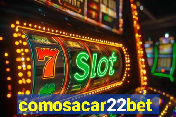 comosacar22bet