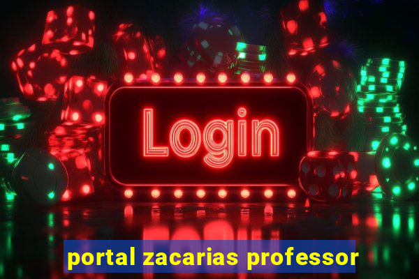 portal zacarias professor