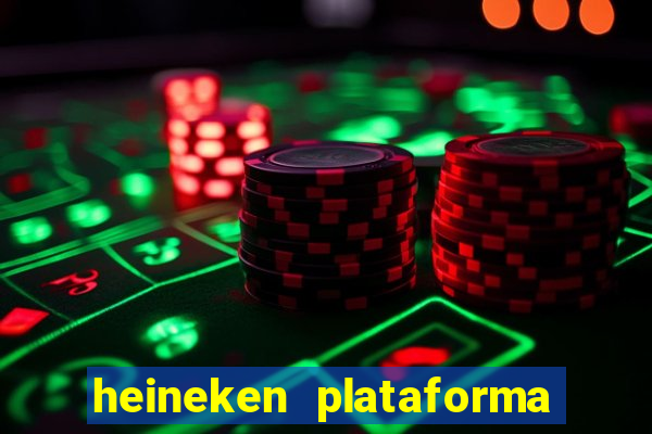 heineken plataforma de jogos