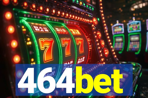 464bet