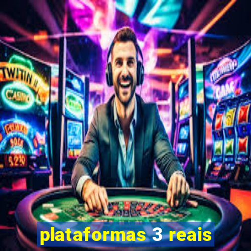 plataformas 3 reais