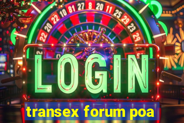 transex forum poa