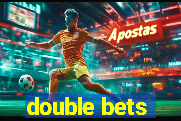 double bets