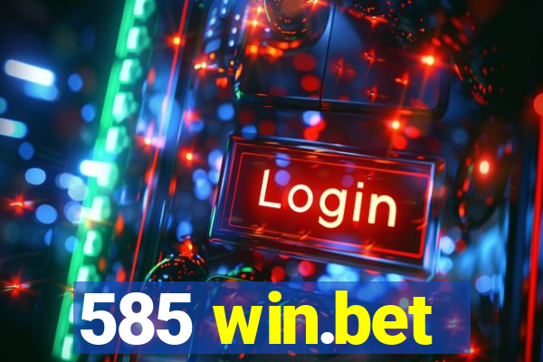 585 win.bet