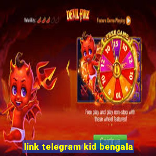 link telegram kid bengala