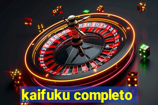 kaifuku completo