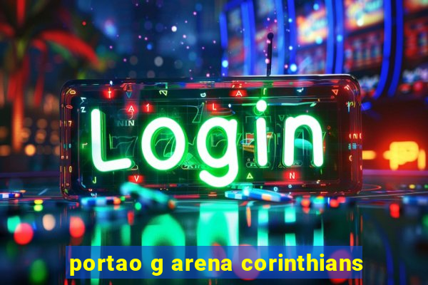 portao g arena corinthians