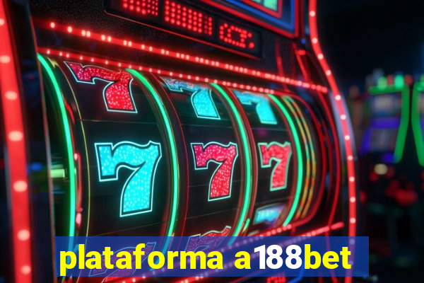 plataforma a188bet