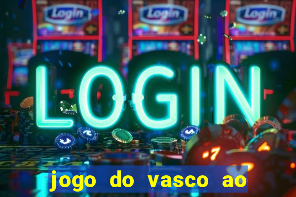 jogo do vasco ao vivo em hd