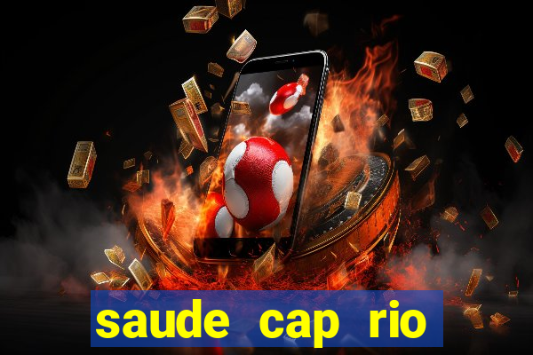 saude cap rio preto resultado