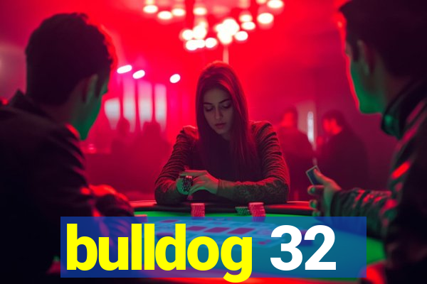 bulldog 32