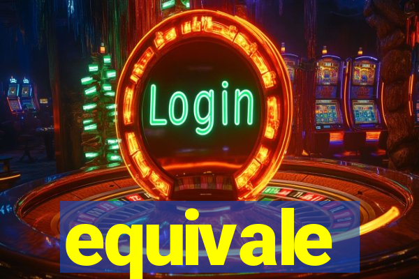 equivale