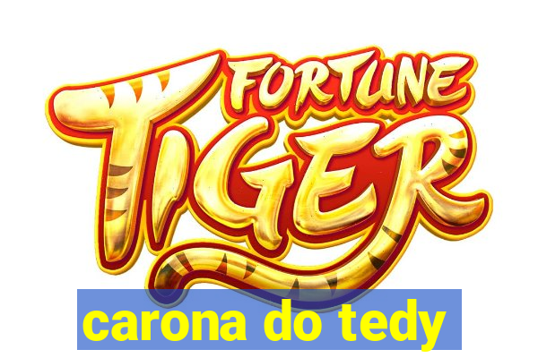 carona do tedy