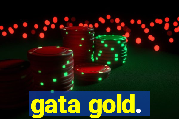 gata gold.