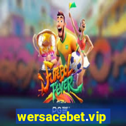 wersacebet.vip