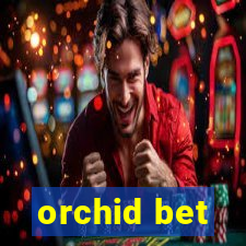 orchid bet