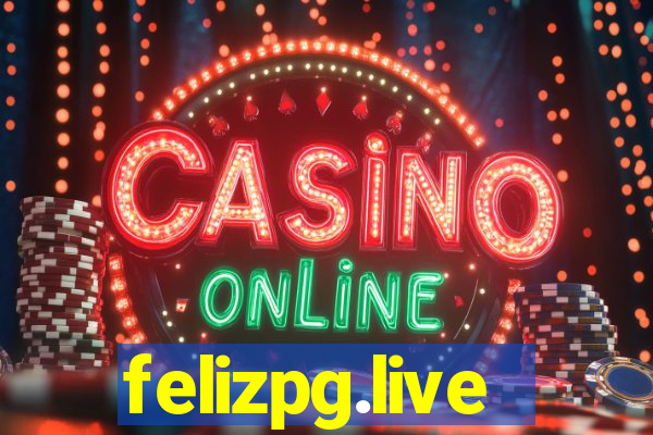 felizpg.live