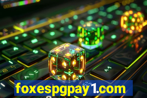 foxespgpay1.com