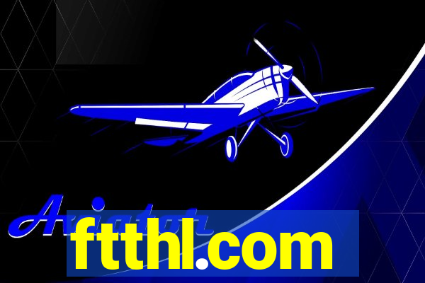 ftthl.com