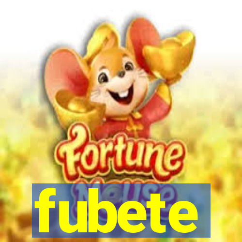 fubete