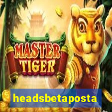 headsbetaposta