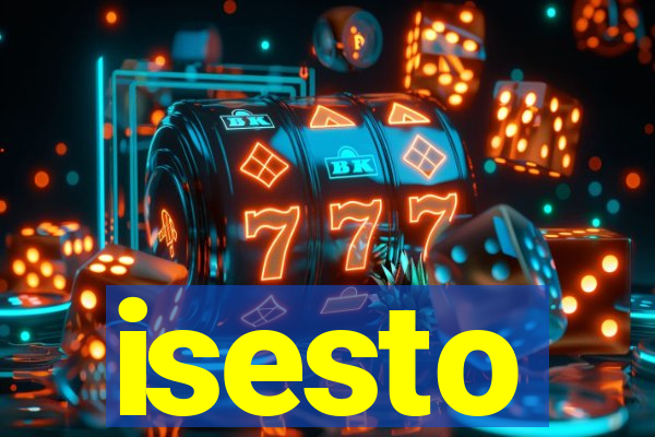 isesto