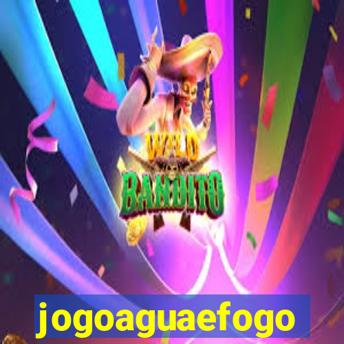 jogoaguaefogo