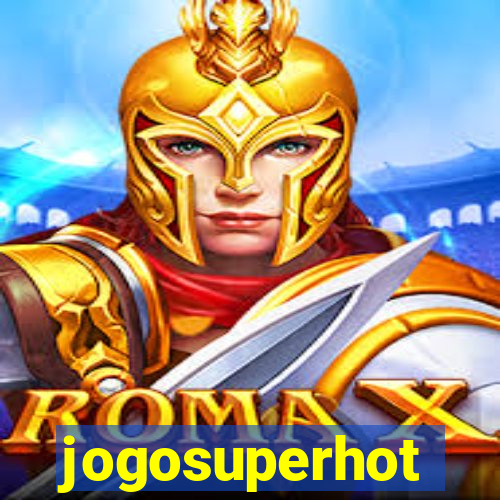 jogosuperhot