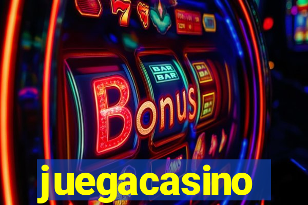 juegacasino