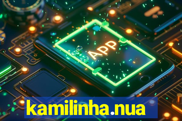 kamilinha.nua