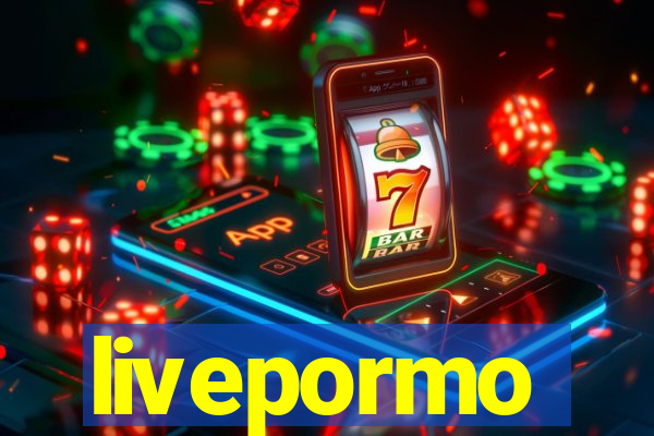 livepormo