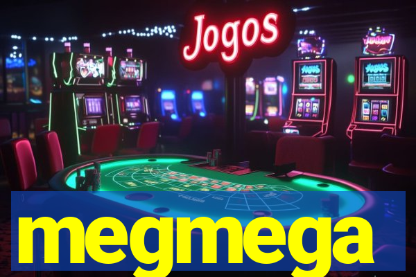 megmega