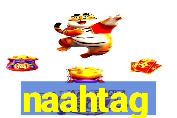 naahtag