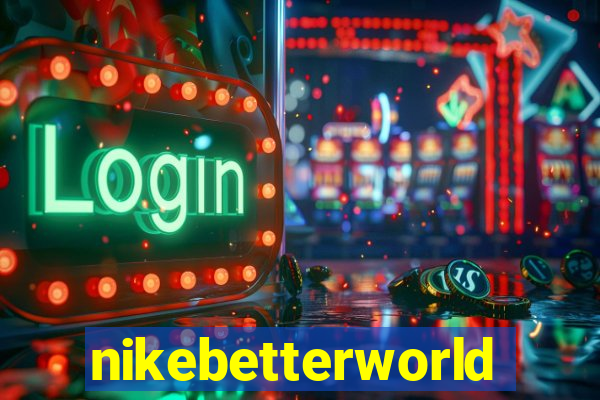 nikebetterworld