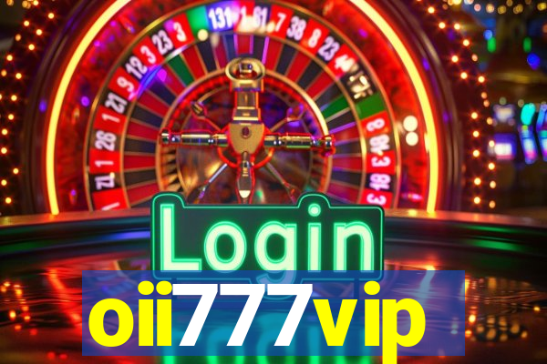 oii777vip