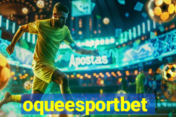 oqueesportbet