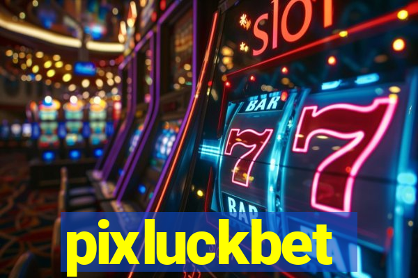 pixluckbet