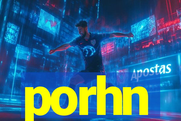 porhn