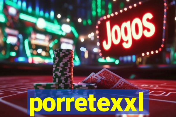 porretexxl