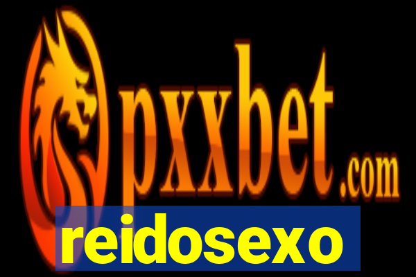 reidosexo