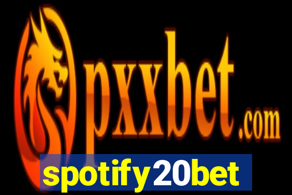 spotify20bet