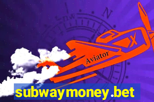 subwaymoney.bet