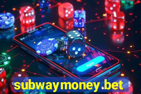 subwaymoney.bet