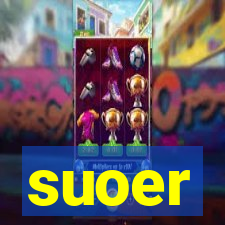 suoer