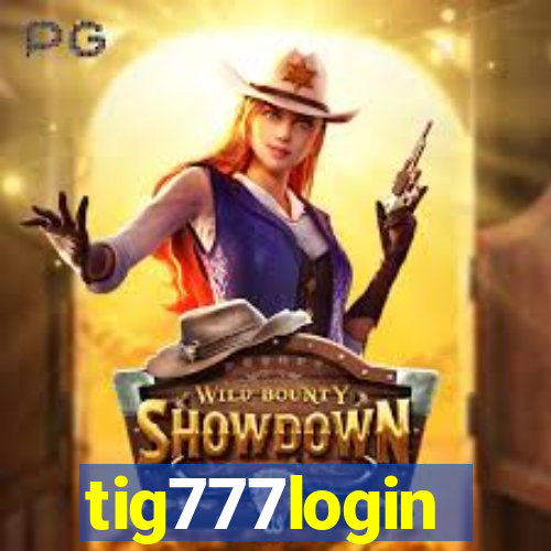 tig777login