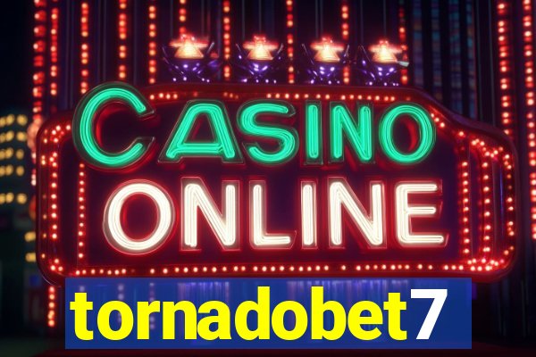 tornadobet7