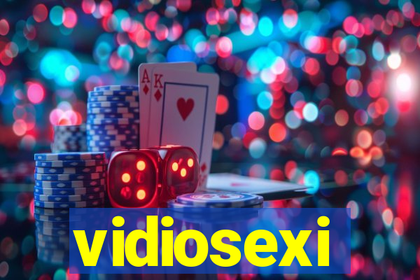 vidiosexi