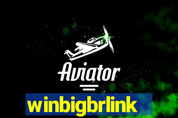 winbigbrlink